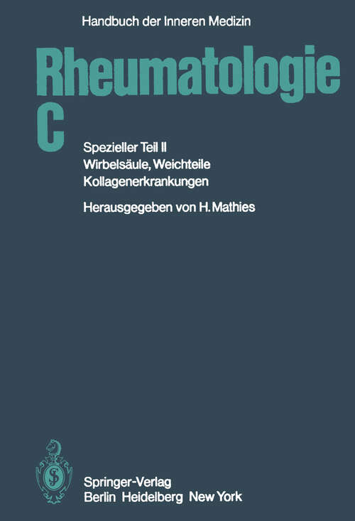 Book cover of Rheumatologie C: Spezieller Teil II Wirbelsäule, Weichteile, Kollagenerkrankungen (5. Aufl. 1983) (Handbuch der inneren Medizin: 6 / 2 / C)