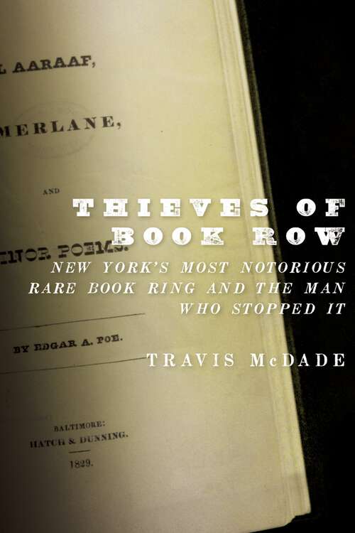 Book cover of Thieves of Book Row: New York's Most Notorious Rare Book Ring and the Man Who Stopped It