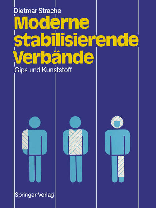 Book cover of Moderne stabilisierende Verbände: Gips und Kunststoff (1987)