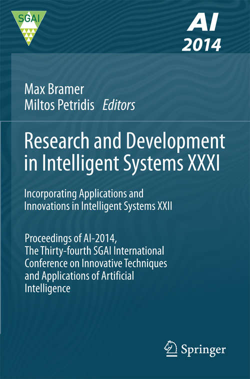 Book cover of Research and Development in Intelligent Systems XXXI: Incorporating Applications and Innovations in Intelligent Systems XXII (2014)