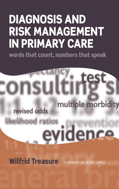 Book cover of Diagnosis and Risk Management in Primary Care: Words That Count, Numbers That Speak