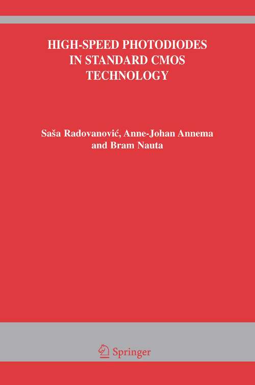 Book cover of High-Speed Photodiodes in Standard CMOS Technology (2006) (The Springer International Series in Engineering and Computer Science #869)