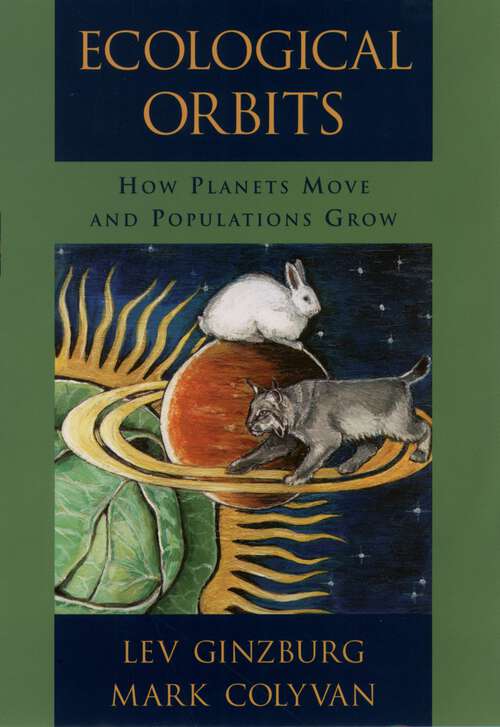 Book cover of Ecological Orbits: How Planets Move and Populations Grow