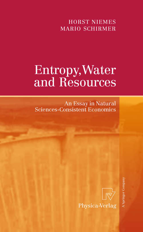 Book cover of Entropy, Water and Resources: An Essay in Natural Sciences-Consistent Economics (2010)