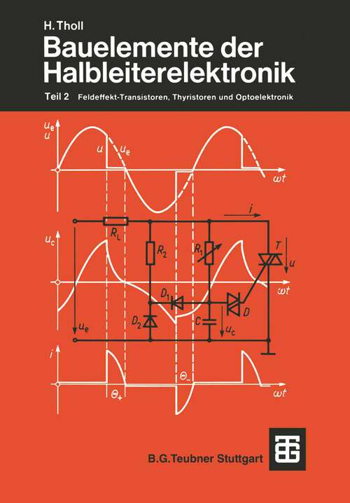 Book cover of Bauelemente der Halbleiterelektronik: Teil 2 Feldeffekt-Transistoren, Thyristoren und Optoelektronik (1978) (Leitfaden der Elektrotechnik)