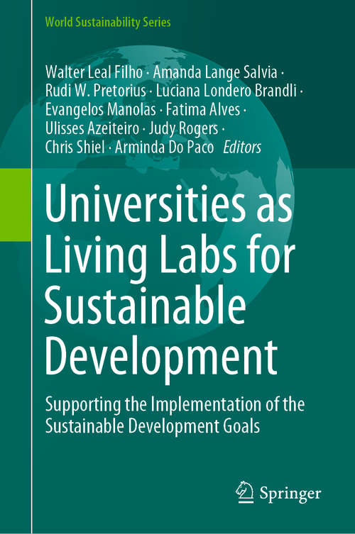 Book cover of Universities as Living Labs for Sustainable Development: Supporting the Implementation of the Sustainable Development Goals (1st ed. 2020) (World Sustainability Series)