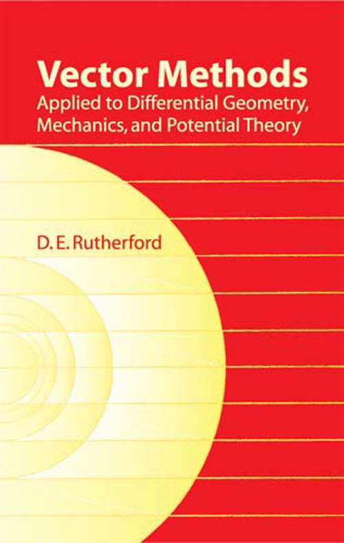 Book cover of Vector Methods: Applied to Differential Geometry, Mechanics, and Potential Theory
