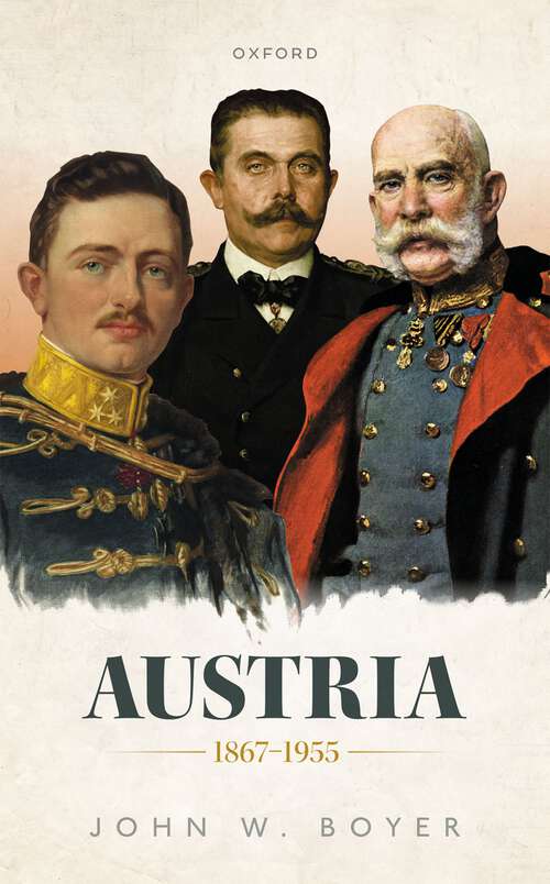 Book cover of Austria 1867-1955 (Oxford History of Modern Europe)
