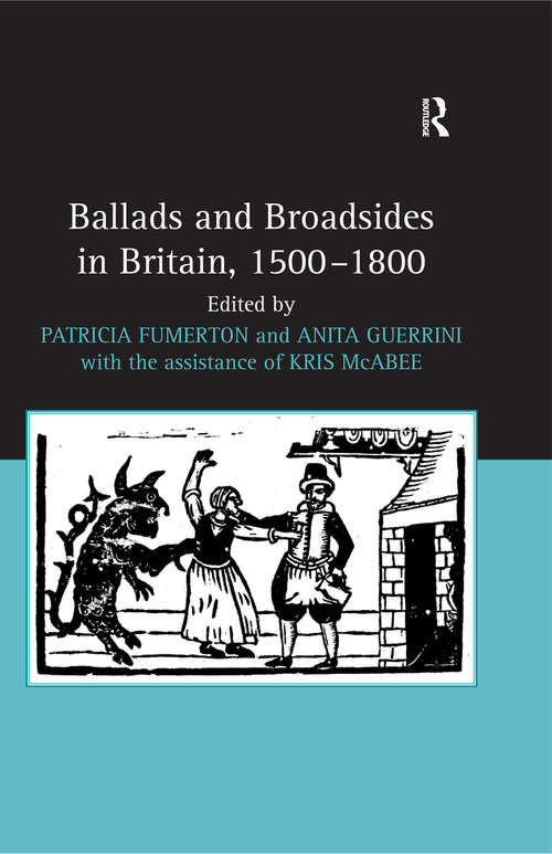 Book cover of Ballads and Broadsides in Britain, 1500-1800