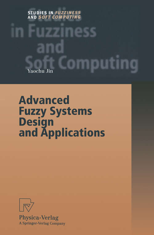 Book cover of Advanced Fuzzy Systems Design and Applications (2003) (Studies in Fuzziness and Soft Computing #112)