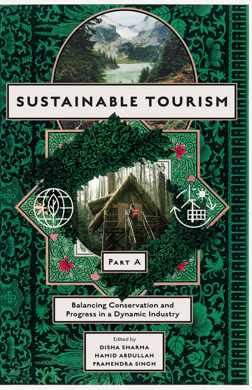 Book cover of Sustainable Tourism, Part A: Balancing Conservation and Progress in a Dynamic Industry