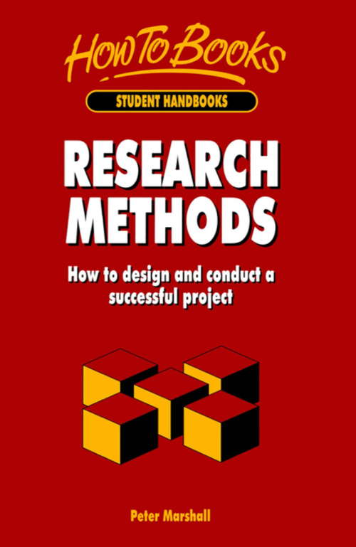 Book cover of Research Methods: How to Design and Conduct a Successful Project (Student Handbks.)