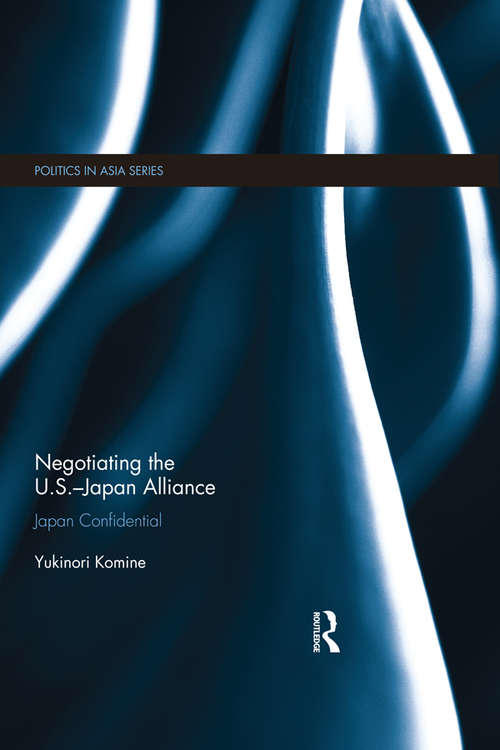 Book cover of Negotiating the U.S.–Japan Alliance: Japan Confidential (Politics in Asia)