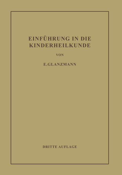 Book cover of Einführung in die Kinderheilkunde: In 195 Vorlesungen für Studierende und Ärzte (3. Aufl. 1949)