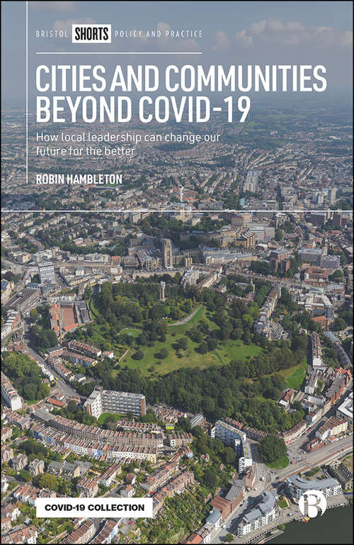 Book cover of Cities and Communities Beyond COVID-19: How Local Leadership Can Change Our Future for the Better