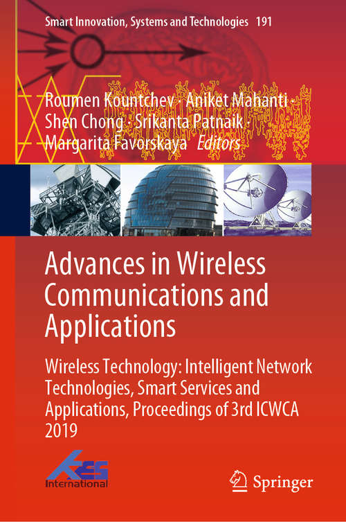 Book cover of Advances in Wireless Communications and Applications: Wireless Technology: Intelligent Network Technologies, Smart Services and Applications, Proceedings of 3rd ICWCA 2019 (1st ed. 2021) (Smart Innovation, Systems and Technologies #191)