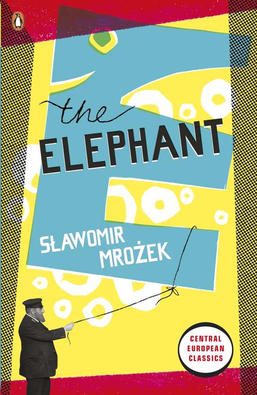 Book cover of The Elephant (Penguin Modern Classics)