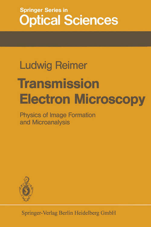 Book cover of Transmission Electron Microscopy: Physics of Image Formation and Microanalysis (1984) (Springer Series in Optical Sciences #36)