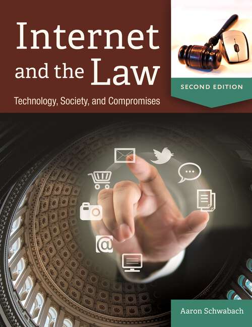 Book cover of Internet and the Law: Technology, Society, and Compromises (2)