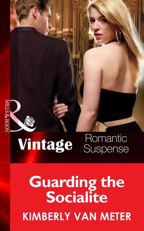 Book cover of Guarding the Socialite (ePub First edition) (Mills And Boon Vintage Romantic Suspense Ser.)