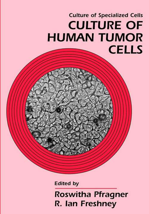 Book cover of Culture of Human Tumor Cells (Culture of Specialized Cells #9)