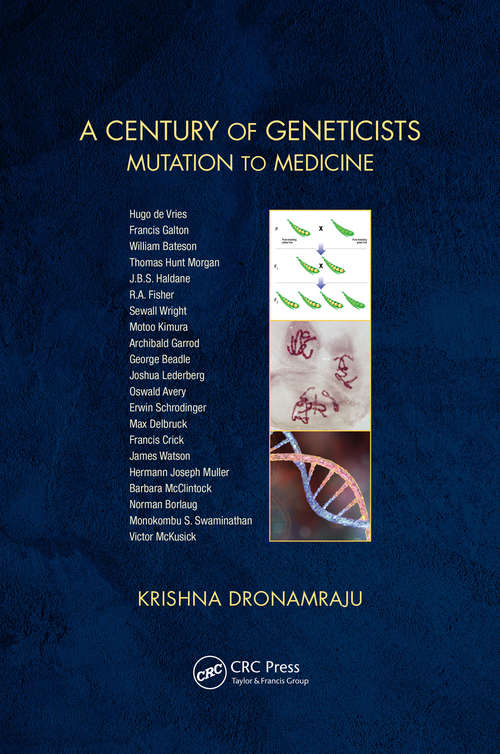 Book cover of A Century of Geneticists: Mutation to Medicine