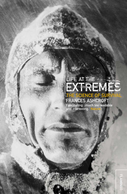 Book cover of Life at the Extremes: The Science Of Survival (ePub edition)