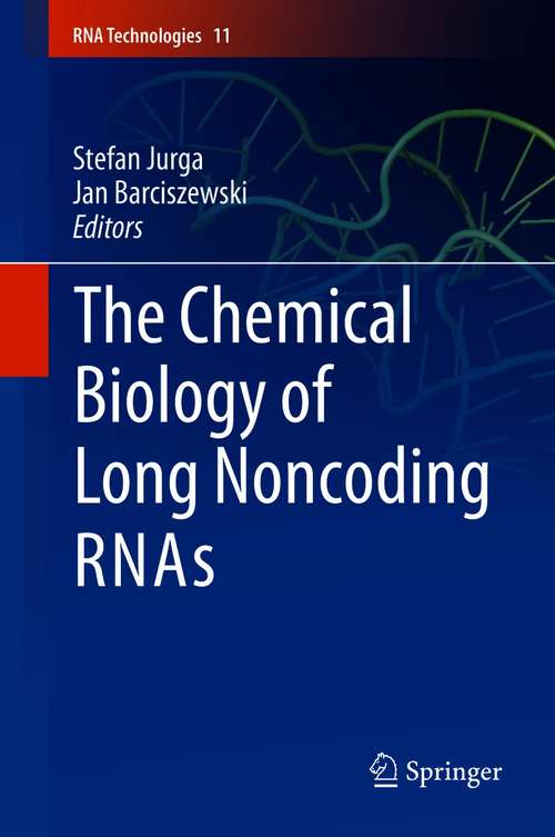 Book cover of The Chemical Biology of Long Noncoding RNAs (1st ed. 2020) (RNA Technologies #11)