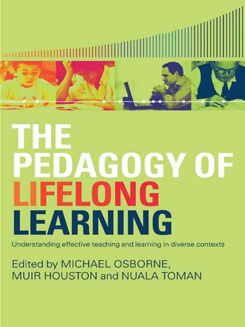 Book cover of The Pedagogy of Lifelong Learning: Understanding Effective Teaching and Learning in Diverse Contexts