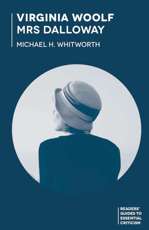 Book cover of Virginia Woolf - Mrs Dalloway (1st ed. 2015) (Readers' Guides to Essential Criticism)