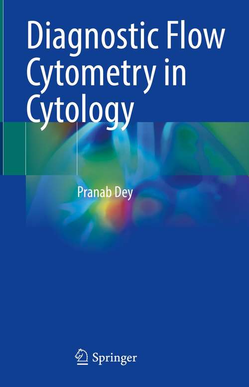 Book cover of Diagnostic Flow Cytometry in Cytology (1st ed. 2021)