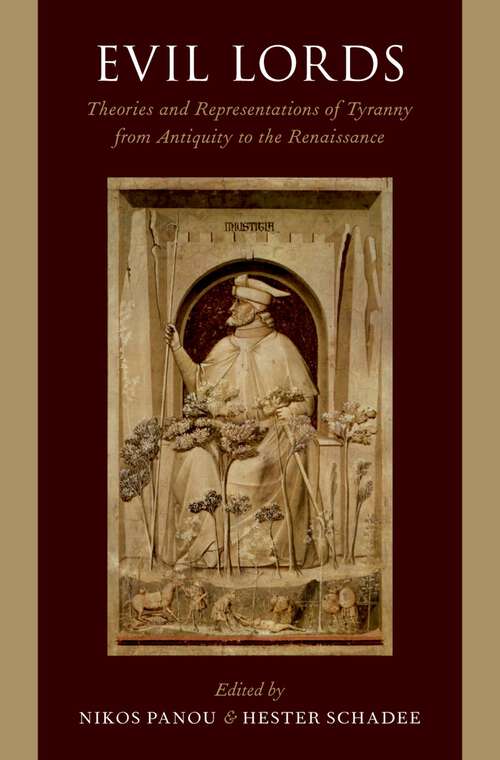 Book cover of Evil Lords: Theories and Representations of Tyranny from Antiquity to the Renaissance