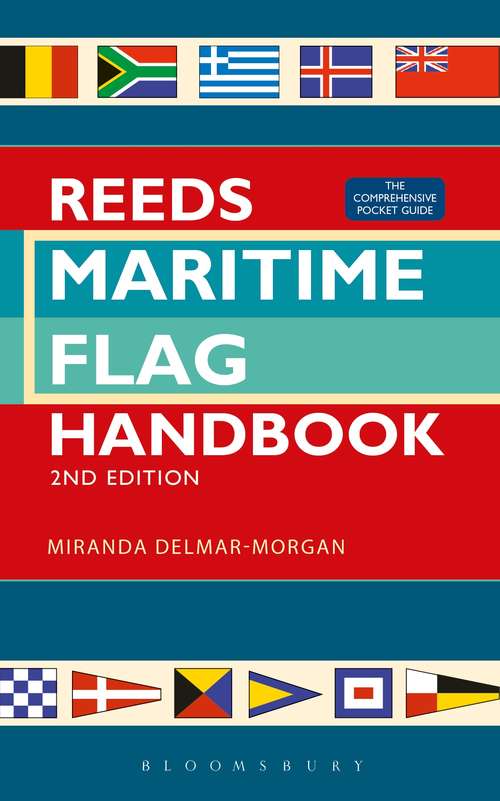 Book cover of Reeds Maritime Flag Handbook 2nd edition: The Comprehensive Pocket Guide