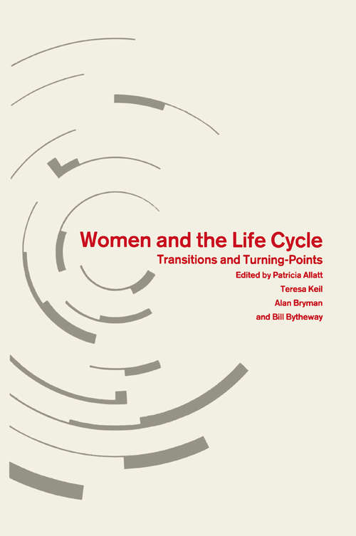 Book cover of Women And The Life Cycle: Transitions And Turning-Points (1st ed. 1987) (Explorations In Sociology Ser.: Vol. 26)