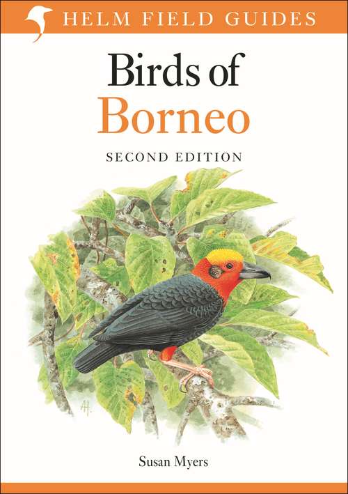 Book cover of Birds of Borneo: Brunei, Sabah, Sarawak, And Kalimantan (2) (Helm Field Guides)