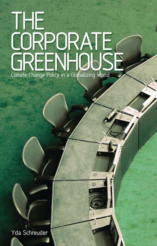 Book cover of The Corporate Greenhouse: Climate Change Policy in a Globalizing World