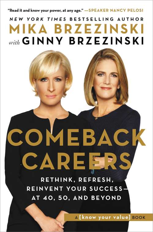 Book cover of Comeback Careers: Rethink, Refresh, Reinvent Your Success--At 40, 50, and Beyond