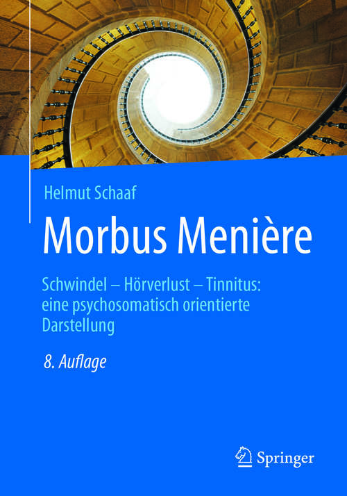 Book cover of Morbus Menière: Schwindel - Hörverlust - Tinnitus: eine psychosomatisch orientierte Darstellung (8. Aufl. 2017)