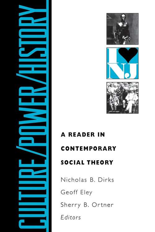 Book cover of Culture/Power/History: A Reader in Contemporary Social Theory (PDF)