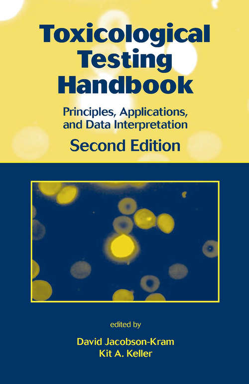 Book cover of Toxicological Testing Handbook: Principles, Applications and Data Interpretation (2)