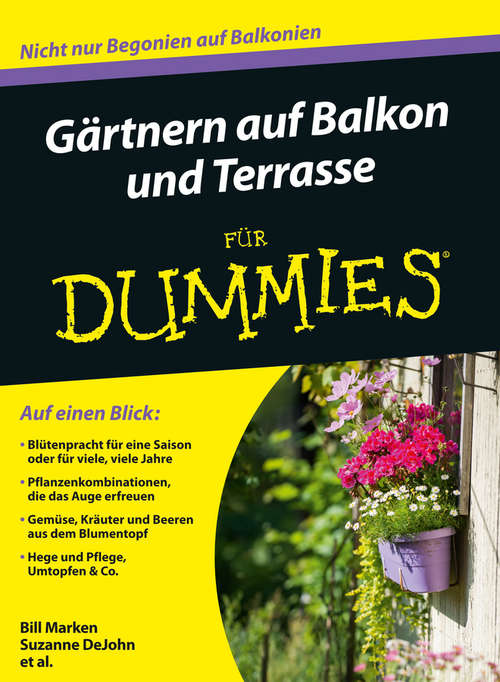 Book cover of Gärtnern auf Balkon und Terrasse für Dummies (Für Dummies)
