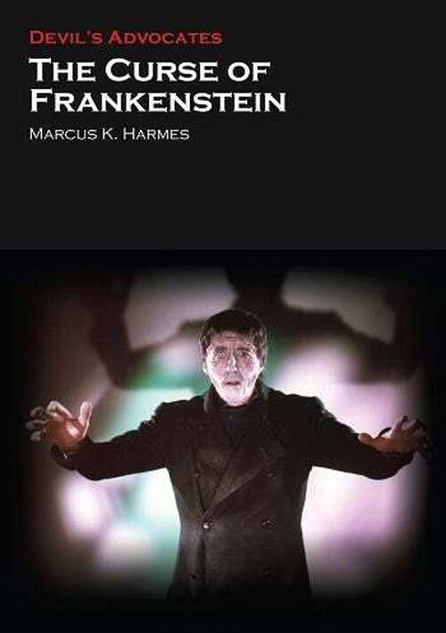 Book cover of The Curse of Frankenstein (Devil's Advocates)