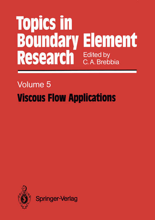 Book cover of Viscous Flow Applications (1989) (Topics in Boundary Element Research #5)