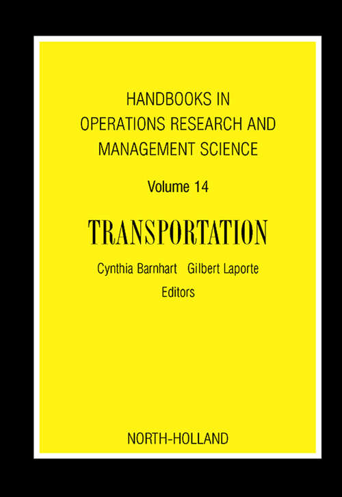 Book cover of Handbooks in Operations Research and Management Science: Transportation (ISSN: Volume 14)