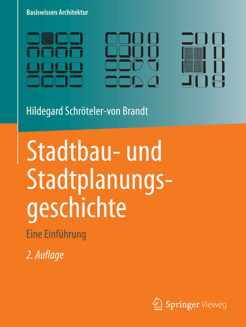 Book cover of Stadtbau- und Stadtplanungsgeschichte: Eine Einführung (2. Aufl. 2014) (Basiswissen Architektur)