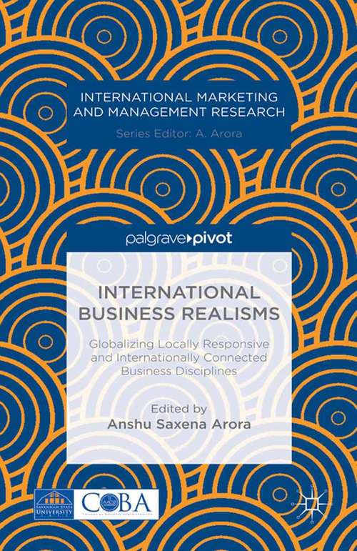 Book cover of International Business Realisms: Globalizing Locally Responsive and Internationally Connected Business Disciplines (2013) (International Marketing and Management Research)