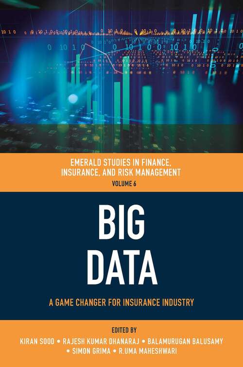 Book cover of Big Data: A Game Changer for Insurance Industry (Emerald Studies in Finance, Insurance, and Risk Management #6)