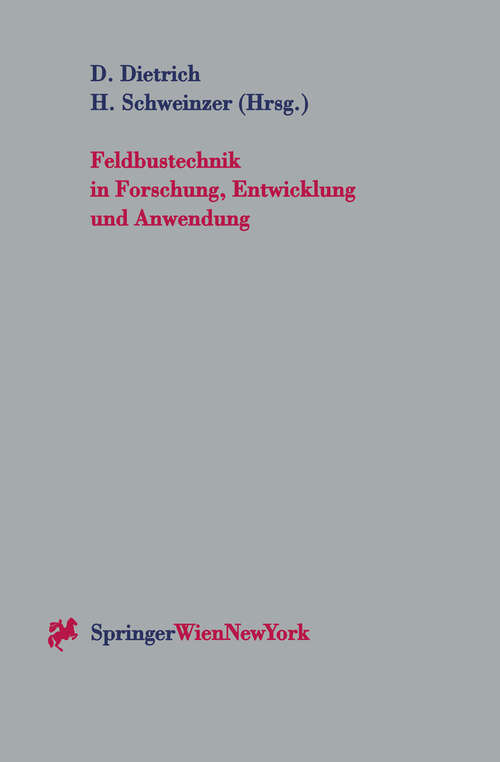 Book cover of Feldbustechnik in Forschung, Entwicklung und Anwendung: Beiträge zur Feldbustagung FeT ’97 in Wien, Österreich, 13.–14. Oktober 1997 (1997)
