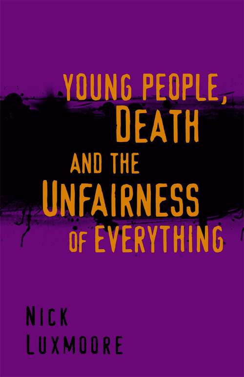 Book cover of Young People, Death and the Unfairness of Everything