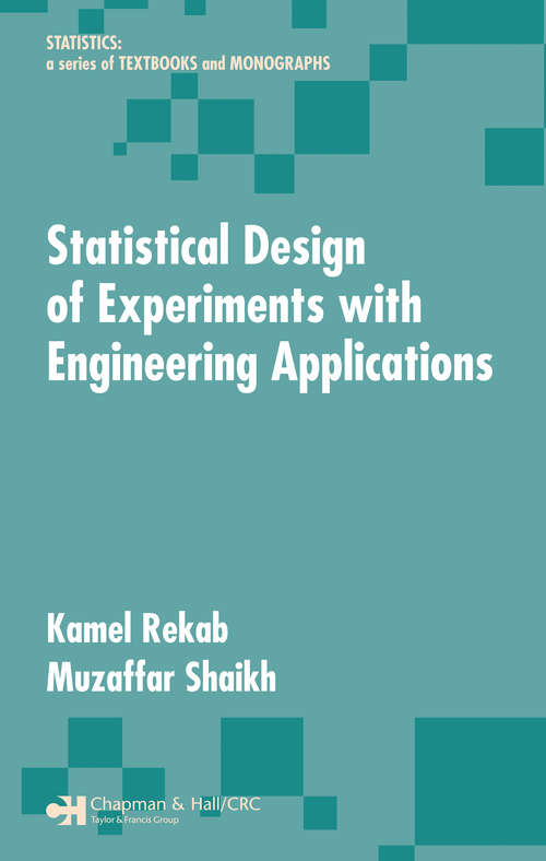 Book cover of Statistical Design of Experiments with Engineering Applications (Statistics: Textbooks and Monographs)